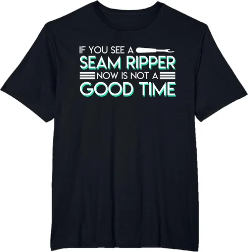 Vista 5 de If You See A Seam Ripper Now is Not A Good Time Sewing T-Shirt