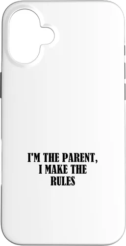 Vista 22 de I'm the parent, I make the rules Case for iPhone 16
