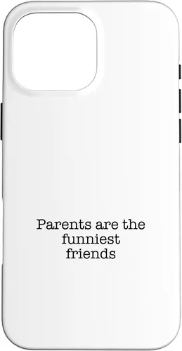 Vista 19 de iPhone 16 Parents are the funniest friends Case