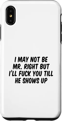 Vista 11 de I May Not Be Mr. Right But I’ll Fuck You Till He Shows Up Case for iPhone 17