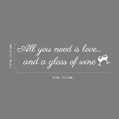 Vista 3 de Vinilo decorativo para pared, diseño de texto en inglés «All You Need is Love and A Glass of Win», 7.9 x 30 pulgadas, para adultos, humor, beber