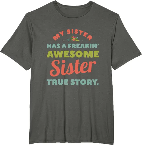 Vista 7 de Camiseta My Sister Has A Freakin Awesome Sister True Story, Negro, S