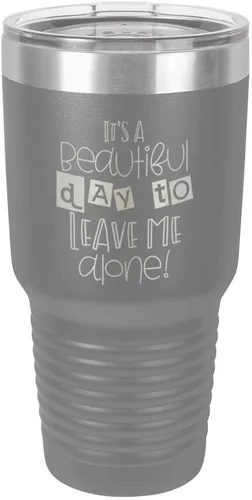 Vista 20 de Taza de viaje de acero con recubrimiento de polvo grabado por láser con grabado «It 'S A BEAUTIFUL DAY TO LEAVE ME ALONE» de 325 ml con campana