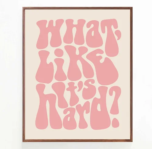 Vista 4 de ZEARPT Impresión con texto en inglés "What Like It's Hard", arte de pared feminista, rosa rubor, retro, regalo motivacional para niñas, decoración
