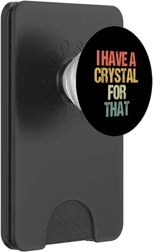 Vista 7 de I Have A Crystal For That -Energy Healing Chakras Witchcraft PopSockets Standard PopGrip