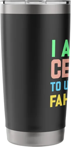 Vista 4 de Vaso aislado de acero inoxidable con texto en inglés "I am Too Celsius To Understand Fahrenheit