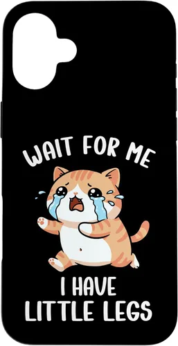 Vista 23 de Funny Short Legs Cat Meme Wait for Me, I Have Little Legs Case for iPhone 17