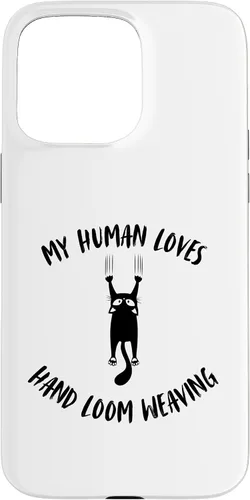 Vista 28 de iPhone 16 My Human Loves Hand Loom Weaving - Cat Parent Hobby Lover Case