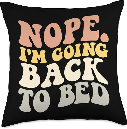 Vista 5 de Nope I'm Going Back To Bed funny Trendy Quotes tee Nope I'm Going Back to Bed - Almohada divertida y moderna con citas de sarcasmo, 16 x 16