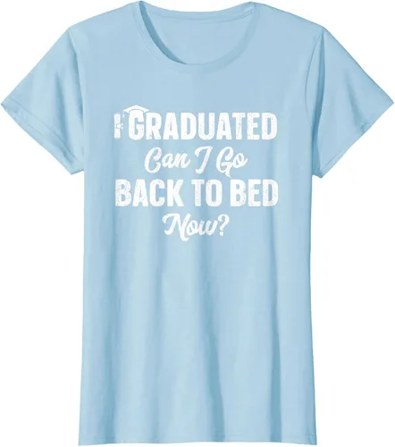 Vista 22 de Graduation Gift For Her Camiseta I Graduated Can I Go Back To Bed Now, Negro