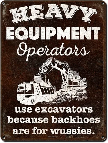 Vista 7 de Los operadores de equipos pesados utilizan retroexcavadoras porque las palas son para Wussies, letrero de aluminio de 8.5 x 11.5 pulgadas, garaje