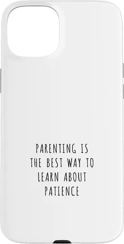 Vista 9 de iPhone 16 Parenting is the best way to learn about patience Case