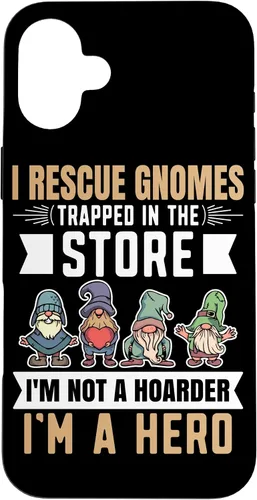 Vista 23 de Garden Lover I Rescue Gnomes Not A Hoarder A Hero Gardener Case for iPhone 17