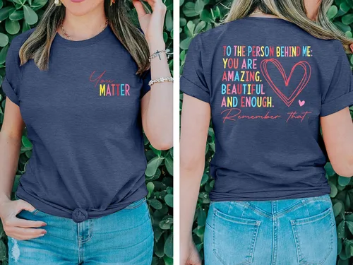 Vista 3 de Camisetas de salud mental para mujer, con texto en inglés You Matter, camisetas para profesores, para la persona detrás de mí, camiseta positiva