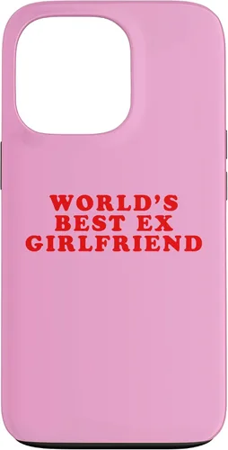 Vista 10 de iPhone 16 La mejor ex novia del mundo divertido sarcástico Dump Him Humor Case