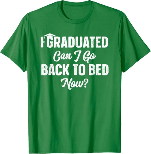 Vista 59 de Graduation Gift For Her Camiseta I Graduated Can I Go Back To Bed Now, Negro