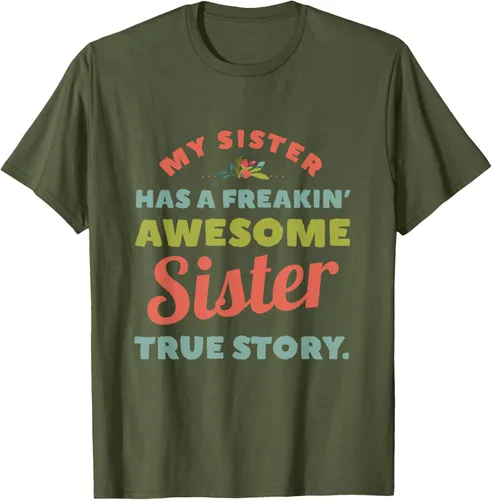 Vista 52 de Camiseta My Sister Has A Freakin Awesome Sister True Story, Negro, S