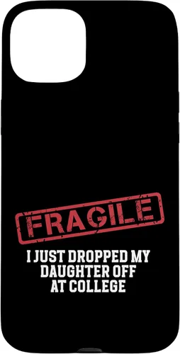 Vista 17 de Fragile I Just Dropped My Daughter Off at College Case for iPhone 16