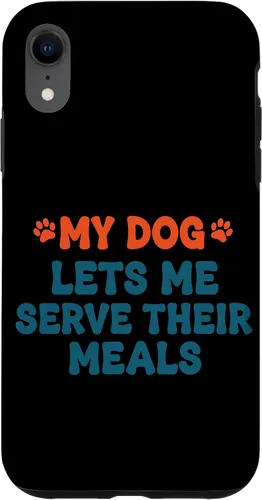 Vista 25 de My Dog Lets Me Serve Their Meals Funny Dog Parent Quote Case for iPhone 16