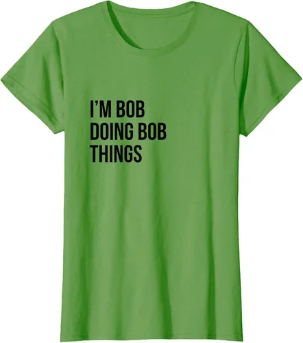 Vista 50 de Camiseta con texto en inglés "I'm Bob Doing Bob Things" Asfalto