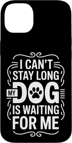 Vista 15 de I Cant Stay Long My Dog is Waiting for Me Pet Parent Case for iPhone 16