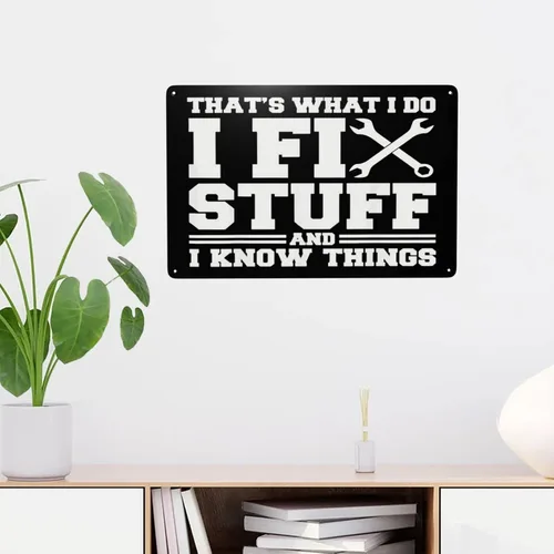 Vista 5 de Letrero de reparación con texto en inglés "That'S What I Do I Fix Stuff And I Know Thing" (That'S What I Do I Fix Stuff And I Know Thing) Letrero