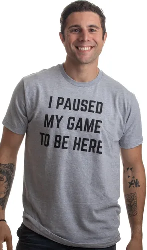 Vista 2 de Camiseta con leyenda en inglés I Paused My Game to Be Here, divertida camiseta humorística para hombres o mujeres, humor para jugadores