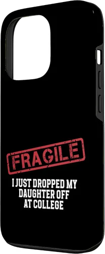 Vista 21 de Fragile I Just Dropped My Daughter Off at College Case for iPhone 16