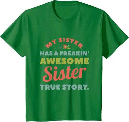 Vista 50 de Camiseta My Sister Has A Freakin Awesome Sister True Story, Negro, S