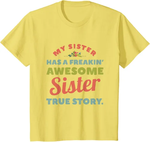 Vista 51 de Camiseta My Sister Has A Freakin Awesome Sister True Story, Negro, S