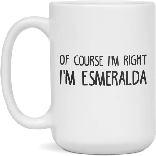 Vista 3 de Of course I'm right, I'm Esmeralda Funny custom personalized name coffee mug, 11-Ounce White