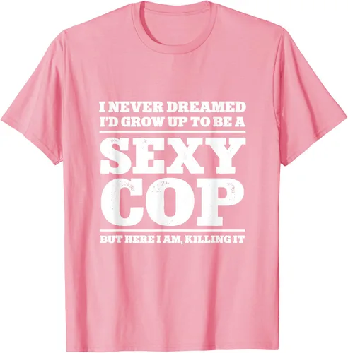 Vista 52 de I never dreamed to ID grow up to be a sexy poli polisman tee T-Shirt Negro
