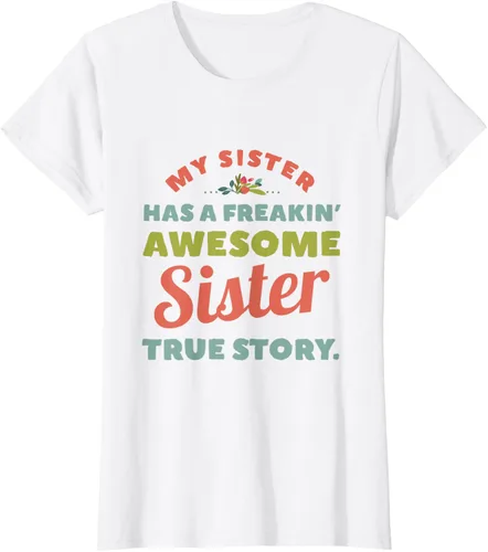 Vista 22 de Camiseta My Sister Has A Freakin Awesome Sister True Story, Negro, S