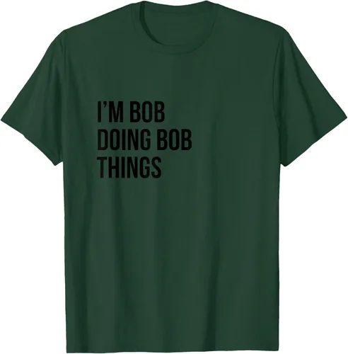 Vista 86 de Camiseta con texto en inglés "I'm Bob Doing Bob Things" Asfalto