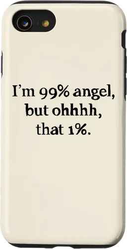 Vista 18 de iPhone 16 Im 99 percent angel but funny women sayings quotes Gift Case