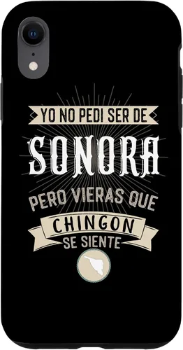 Vista 9 de iPhone 11 Yo No Pedí Ser De Sonora Pero Vieras Que Chingon Se Siente Case