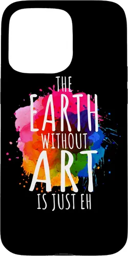 Vista 31 de Funda para iPhone 16 Earth Without Art Is Just Eh, artista de pintura, juego de palabras, arte