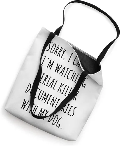 Vista 2 de Sorry I Can't I'm Watching Serial Killer with My Dog Tote Bag