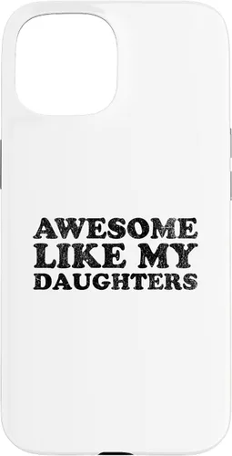 Vista 6 de Awesome Like My Daughters Funny for Mom or Dad Parent Case for iPhone 16