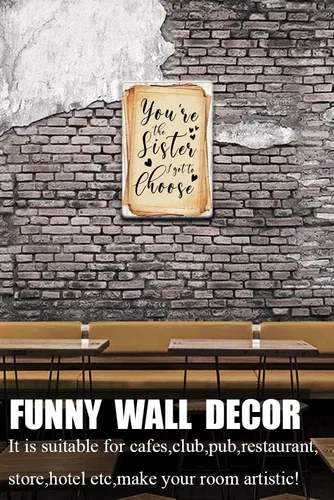 Vista 3 de Zomyto Letrero creativo de pared, con texto en inglés «You're The Sister I Got to Choice», letrero de metal vintage, regalos para la mejor hermana