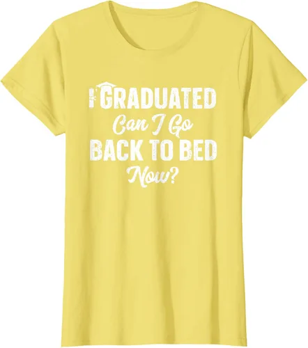 Vista 75 de Graduation Gift For Her Camiseta I Graduated Can I Go Back To Bed Now, Negro