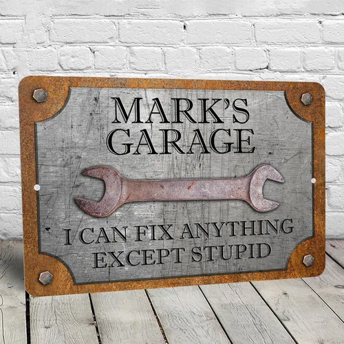 Vista 2 de Letrero de garaje o taller – Can't Fix Stupid – Personalizado