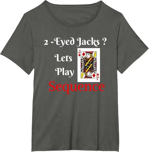 Vista 73 de I Have 2-Eyed Jacks Lets Play A Card Board Game T-Shirt Fun T-Shirt