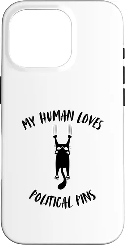 Vista 20 de iPhone 16 My Human Loves Political Pins - Cat Parent Hobby Lover Case