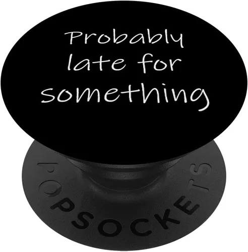 Vista 6 de Probablemente tarde para algo sarcástico divertido broma de puntualidad PopSockets MagSafe PopGrip para iPhone