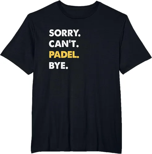 Vista 40 de Sorry Can't Padel Bye Funny Camiseta de Padel, Negro