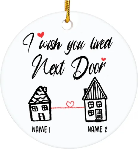 Vista 17 de Adorno personalizado de la amistad, adorno de Navidad con texto en inglés "I Wish You Lived Next Door", adornos de Navidad personalizados para Larga