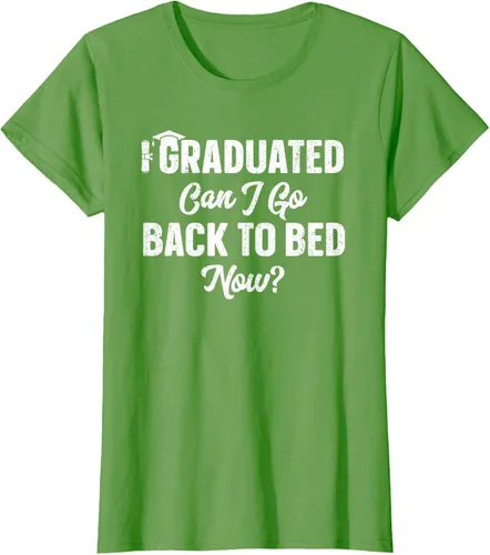 Vista 58 de Graduation Gift For Her Camiseta I Graduated Can I Go Back To Bed Now, Negro