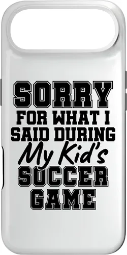 Vista 27 de Sorry for What i Said During My Kid's Soccer Game Day Parent Case for iPhone 17