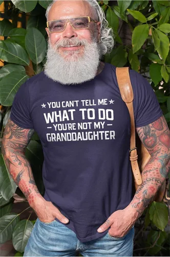 Vista 4 de Camiseta con texto en inglés "You Cant Tell me What to do You aren't My Grand Daughter Granddaughter Granddaughter Papa